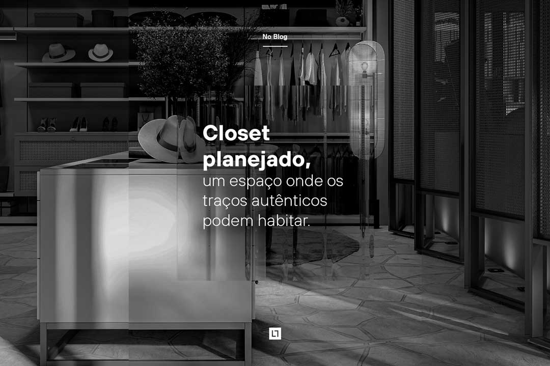 Closet planejado, um espaço onde os desejos individuais podem habitar